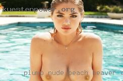 Plump nude beach babes boob blonde Beaver County PA.